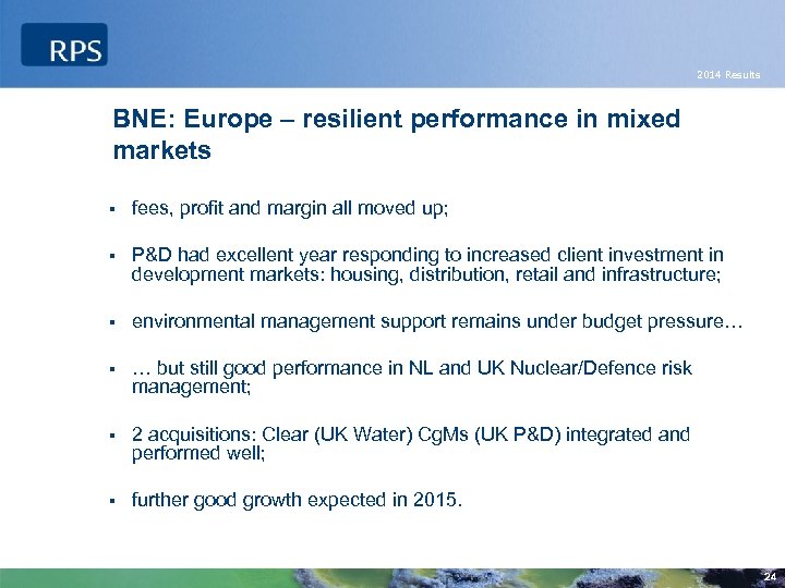 2014 Results BNE: Europe – resilient performance in mixed markets § fees, profit and