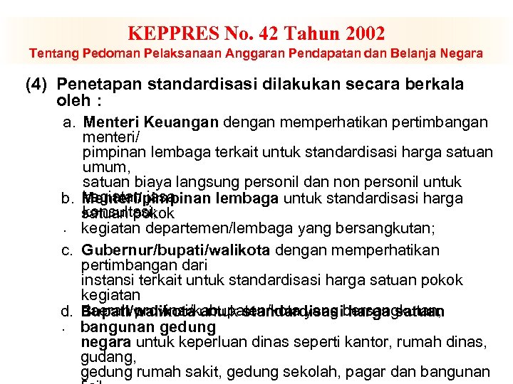 KEPPRES No. 42 Tahun 2002 Tentang Pedoman Pelaksanaan Anggaran Pendapatan dan Belanja Negara (4)