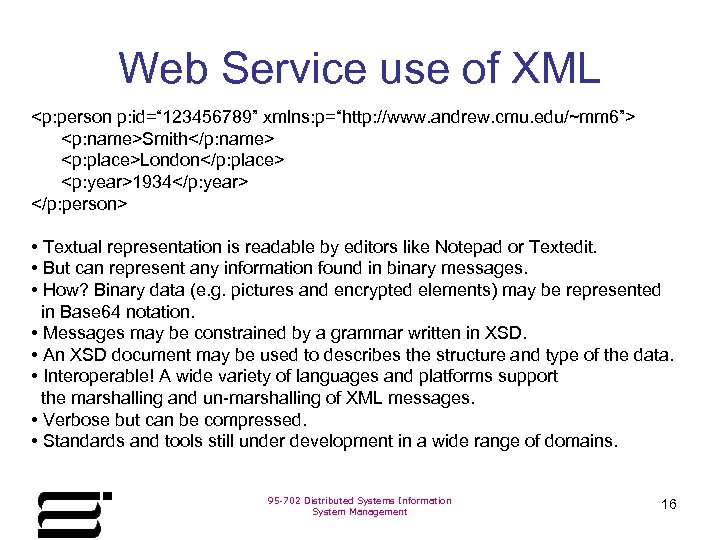 Web Service use of XML <p: person p: id=“ 123456789” xmlns: p=“http: //www. andrew.