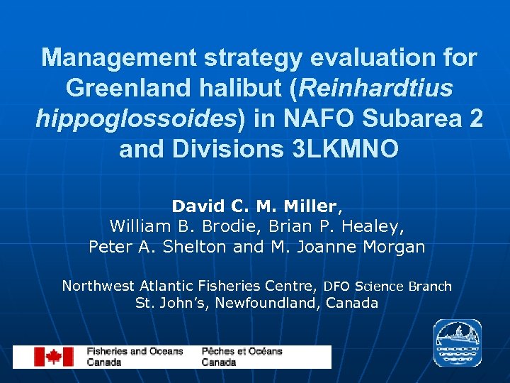 Management strategy evaluation for Greenland halibut (Reinhardtius hippoglossoides) in NAFO Subarea 2 and Divisions