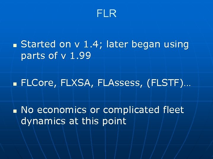 FLR n n n Started on v 1. 4; later began using parts of