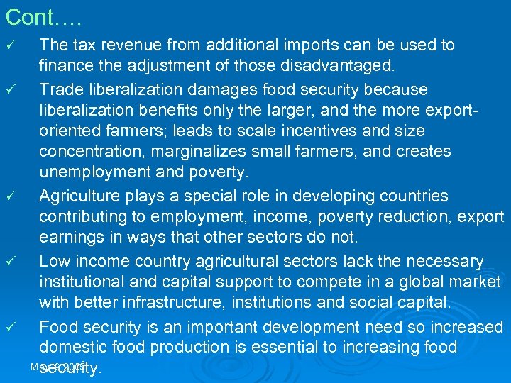 Cont…. ü ü ü The tax revenue from additional imports can be used to