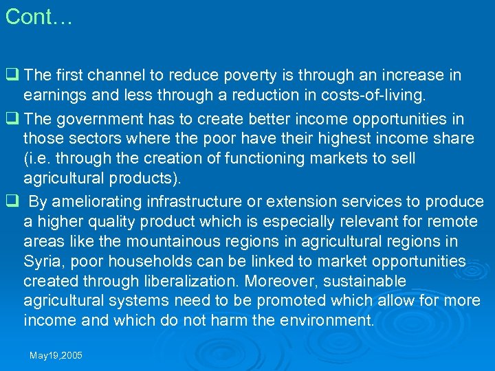 Cont… q The first channel to reduce poverty is through an increase in earnings