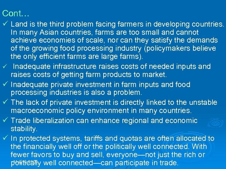 Cont… ü Land is the third problem facing farmers in developing countries. In many