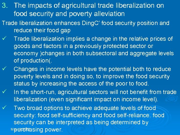 3. The impacts of agricultural trade liberalization on food security and poverty alleviation Trade