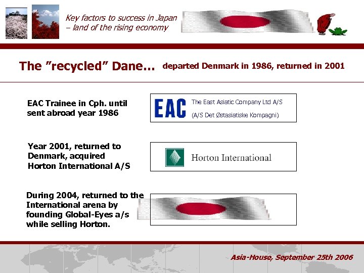 Key factors to success in Japan – land of the rising economy The ”recycled”