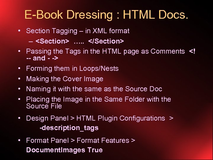 E-Book Dressing : HTML Docs. • Section Tagging – in XML format – <Section>