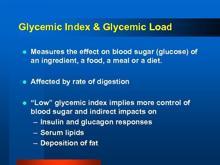 Glycemic Index & Glycemic Load l Measures the effect on blood sugar (glucose) of