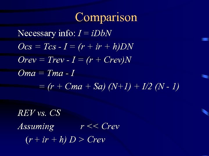 Comparison Necessary info: I = i. Db. N Ocs = Tcs - I =