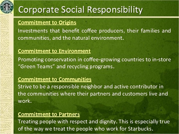 Corporate Social Responsibility Commitment to Origins Investments that benefit coffee producers, their families and