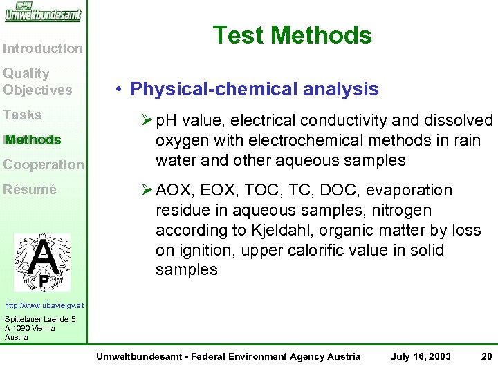 Introduction Quality Objectives Tasks Methods Cooperation Résumé Test Methods • Physical-chemical analysis Ø p.