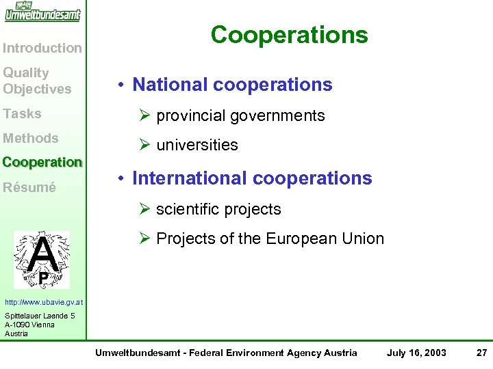 Introduction Quality Objectives Cooperations • National cooperations Tasks Ø provincial governments Methods Ø universities