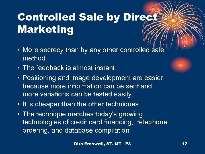 Controlled Sale by Direct Marketing • More secrecy than by any other controlled sale