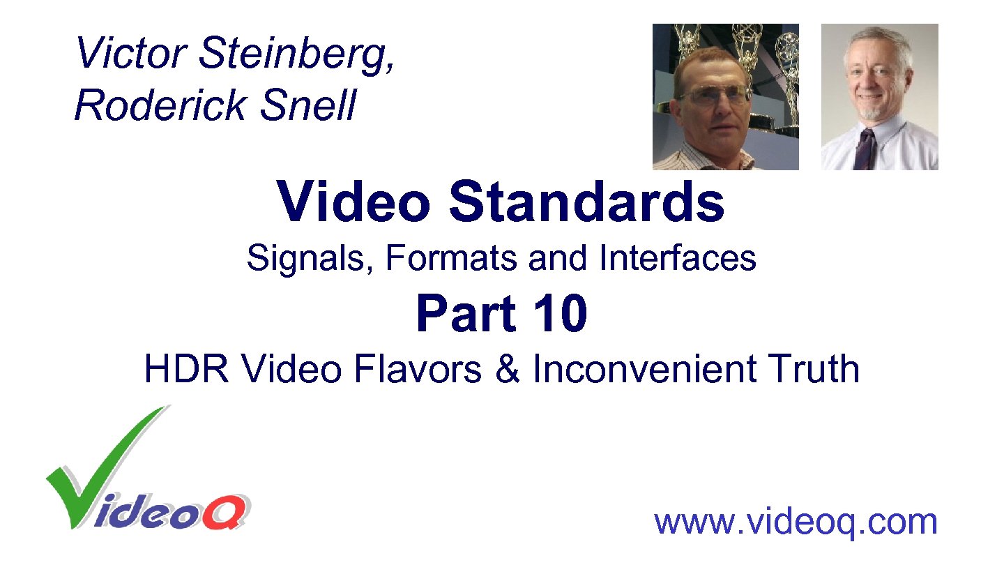 Victor Steinberg, Roderick Snell Video Standards Signals, Formats and Interfaces Part 10 HDR Video