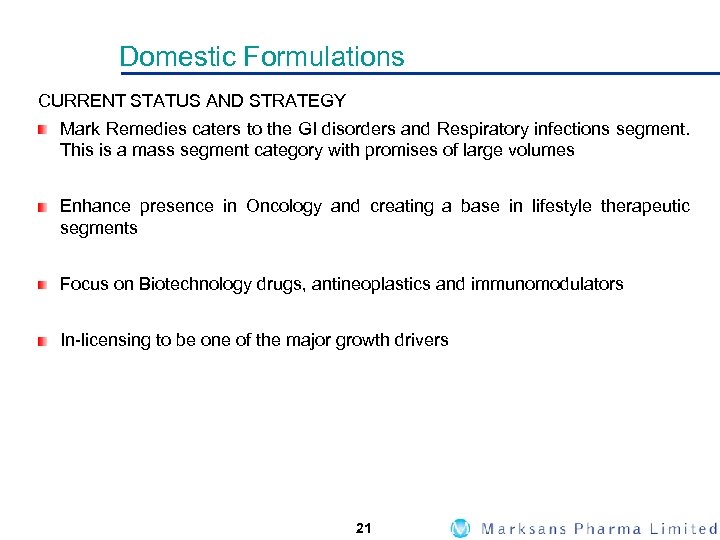 Domestic Formulations CURRENT STATUS AND STRATEGY Mark Remedies caters to the GI disorders and