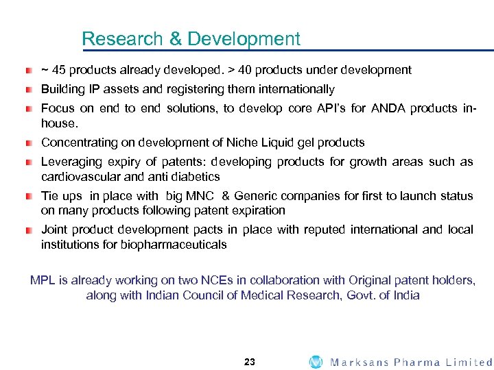 Research & Development ~ 45 products already developed. > 40 products under development Building