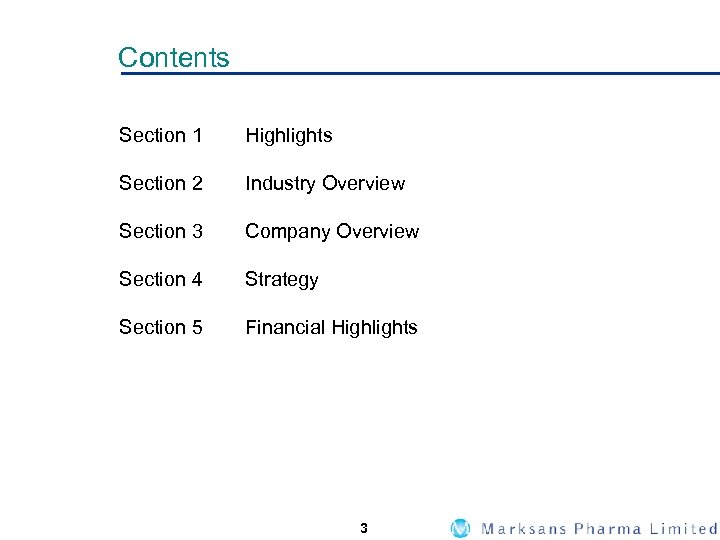 Contents Section 1 Highlights Section 2 Industry Overview Section 3 Company Overview Section 4
