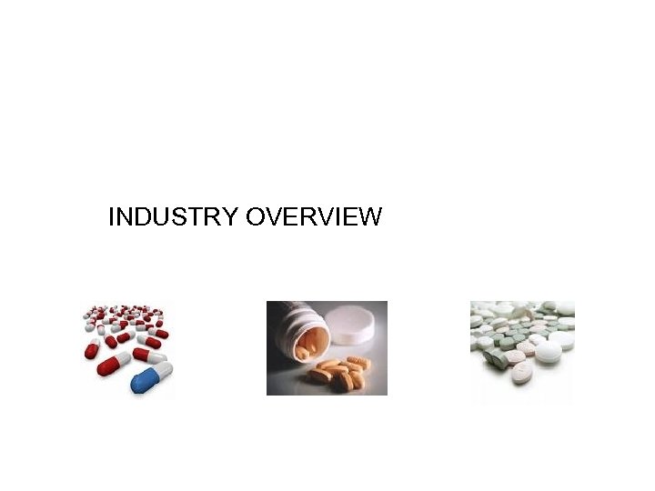 INDUSTRY OVERVIEW 