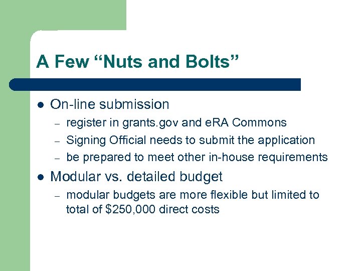 A Few “Nuts and Bolts” l On-line submission – – – l register in