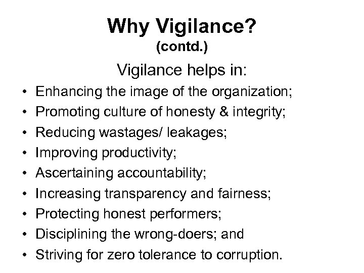 Why Vigilance? (contd. ) Vigilance helps in: • • • Enhancing the image of