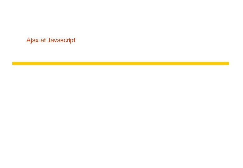 Ajax et Javascript 