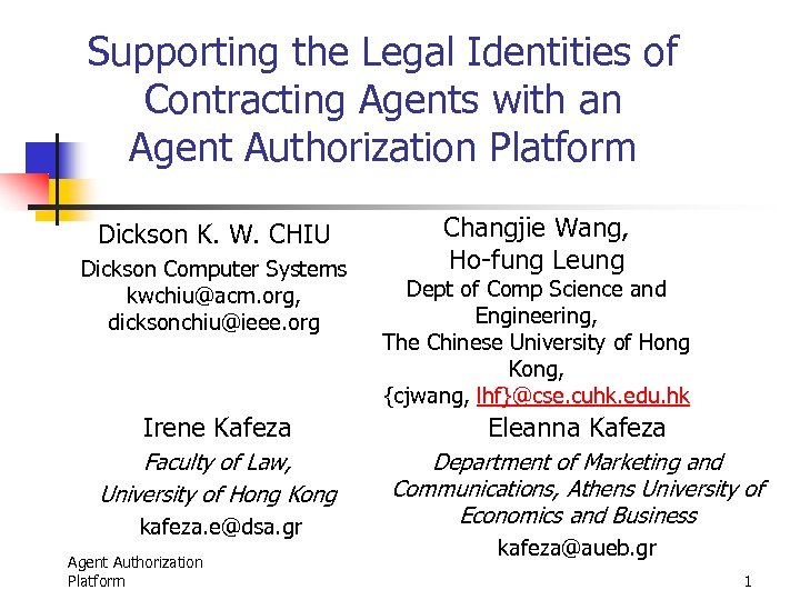 Supporting the Legal Identities of Contracting Agents with an Agent Authorization Platform Dickson K.