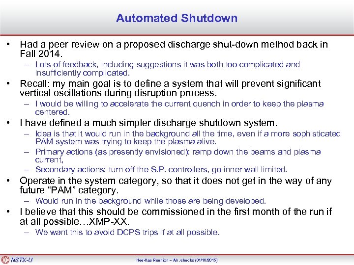 Automated Shutdown • Had a peer review on a proposed discharge shut-down method back