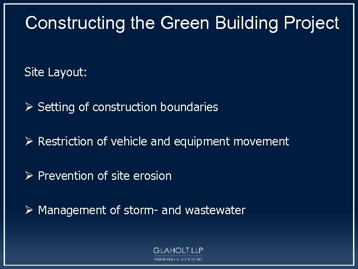 Constructing the Green Building Project Site Layout: Ø Setting of construction boundaries Ø Restriction
