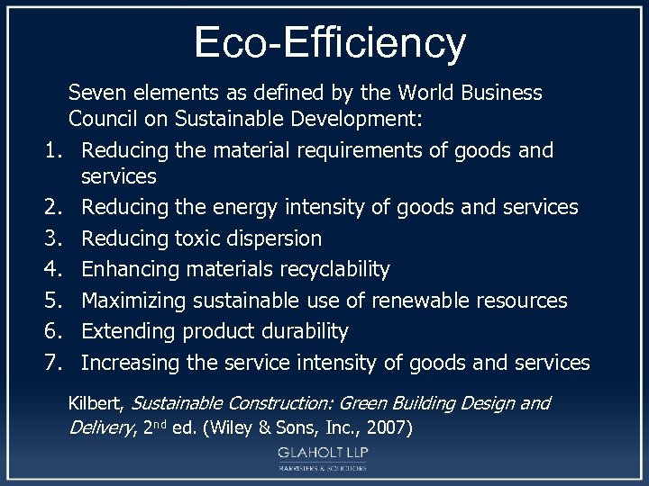 Eco-Efficiency Seven elements as defined by the World Business Council on Sustainable Development: 1.