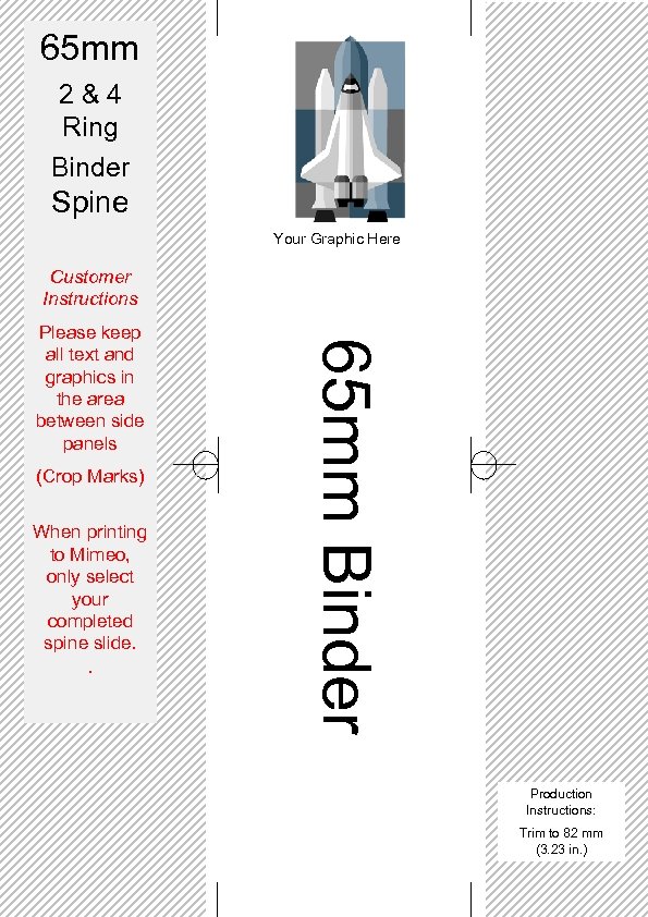 65 mm 2&4 Ring Binder Spine Your Graphic Here Customer Instructions (Crop Marks) When