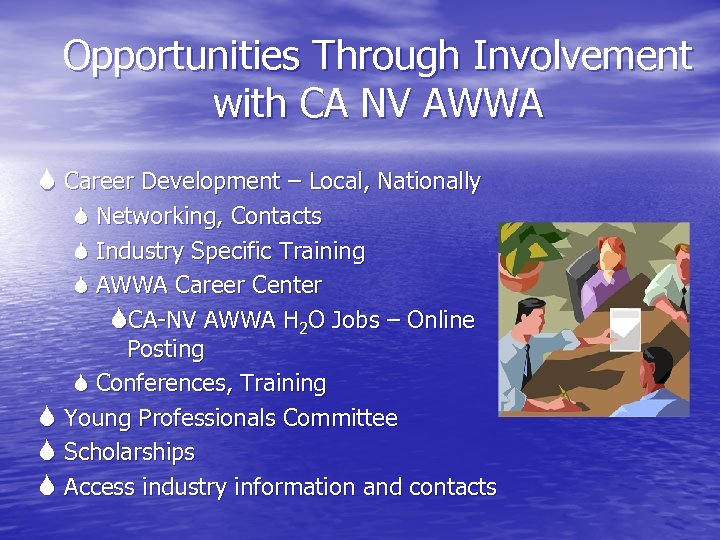 Opportunities Through Involvement with CA NV AWWA Career Development – Local, Nationally Networking, Contacts