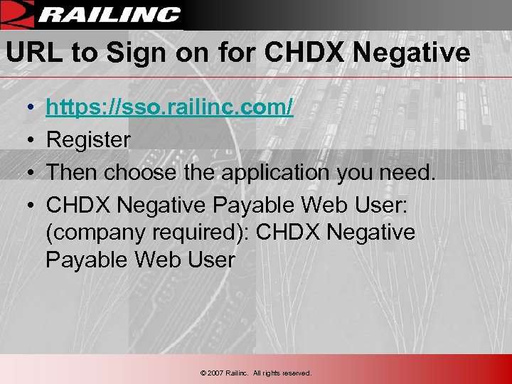URL to Sign on for CHDX Negative • • https: //sso. railinc. com/ Register