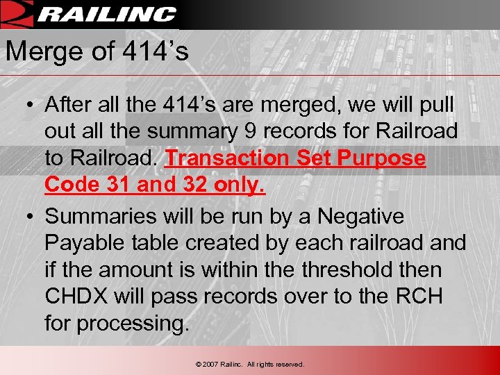 Merge of 414’s • After all the 414’s are merged, we will pull out