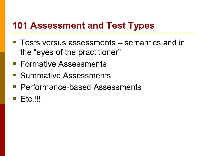 101 Assessment and Test Types § Tests versus assessments – semantics and in §