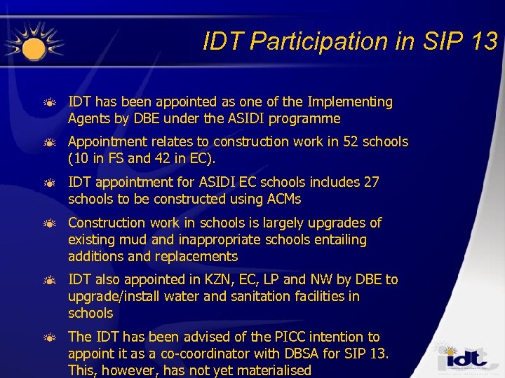 IDT Participation in SIP 13 IDT has been appointed as one of the Implementing