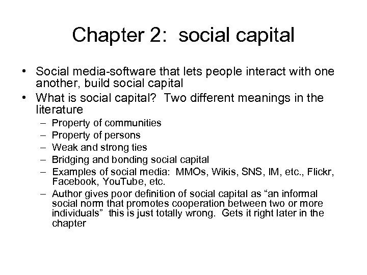 Chapter 2: social capital • Social media-software that lets people interact with one another,