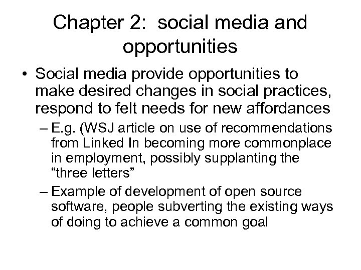 Chapter 2: social media and opportunities • Social media provide opportunities to make desired