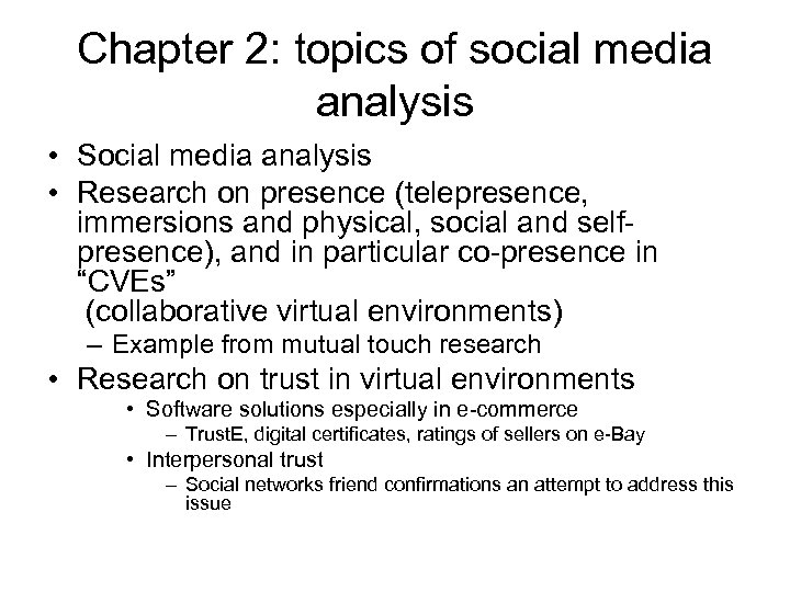 Chapter 2: topics of social media analysis • Social media analysis • Research on