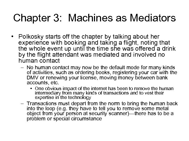 Chapter 3: Machines as Mediators • Polkosky starts off the chapter by talking about