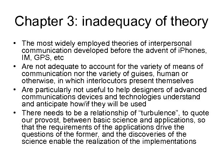 Chapter 3: inadequacy of theory • The most widely employed theories of interpersonal communication