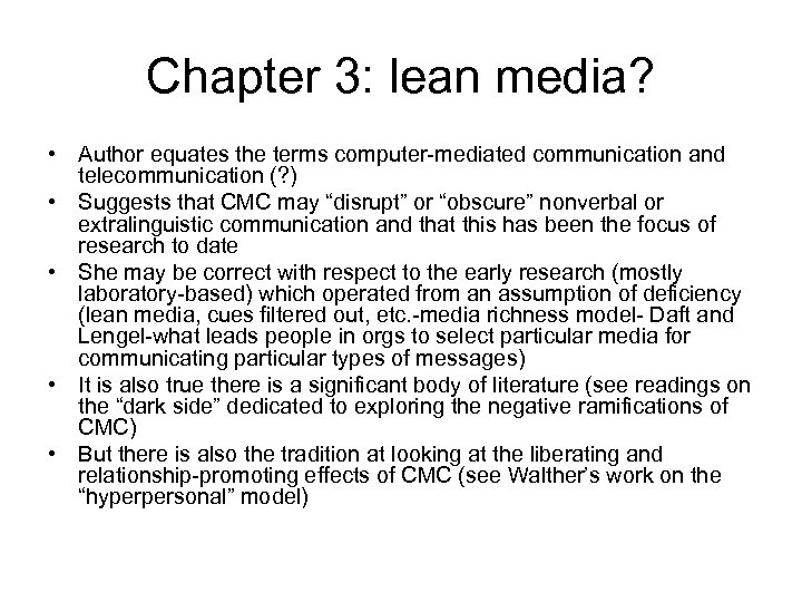 Chapter 3: lean media? • Author equates the terms computer-mediated communication and telecommunication (?