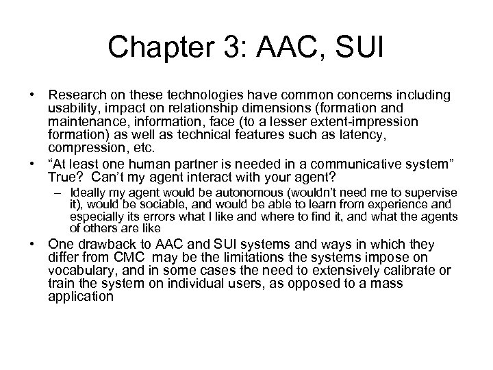 Chapter 3: AAC, SUI • Research on these technologies have common concerns including usability,