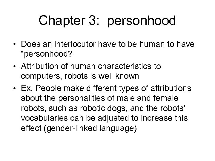 Chapter 3: personhood • Does an interlocutor have to be human to have “personhood?