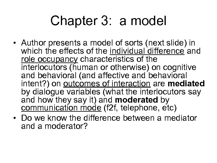 Chapter 3: a model • Author presents a model of sorts (next slide) in