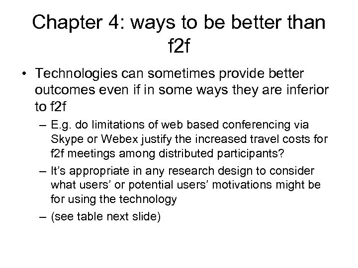 Chapter 4: ways to be better than f 2 f • Technologies can sometimes