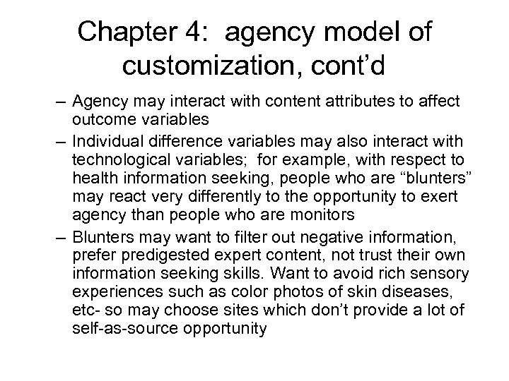 Chapter 4: agency model of customization, cont’d – Agency may interact with content attributes