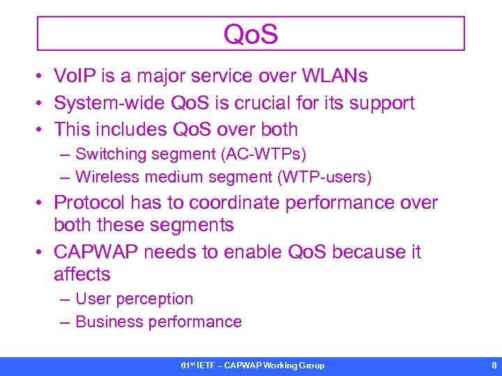 Qo. S • Vo. IP is a major service over WLANs • System-wide Qo.