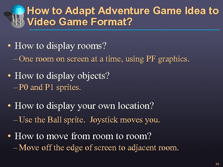 How to Adapt Adventure Game Idea to Video Game Format? • How to display