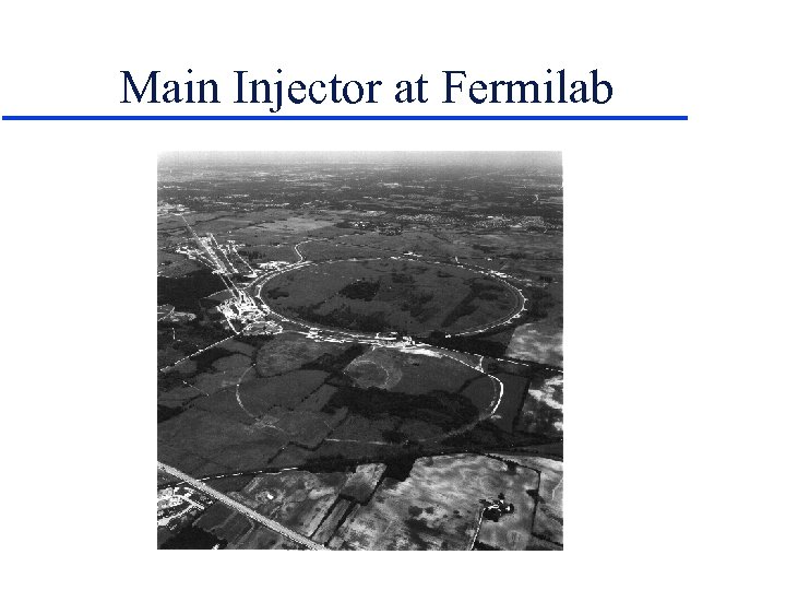 Main Injector at Fermilab 