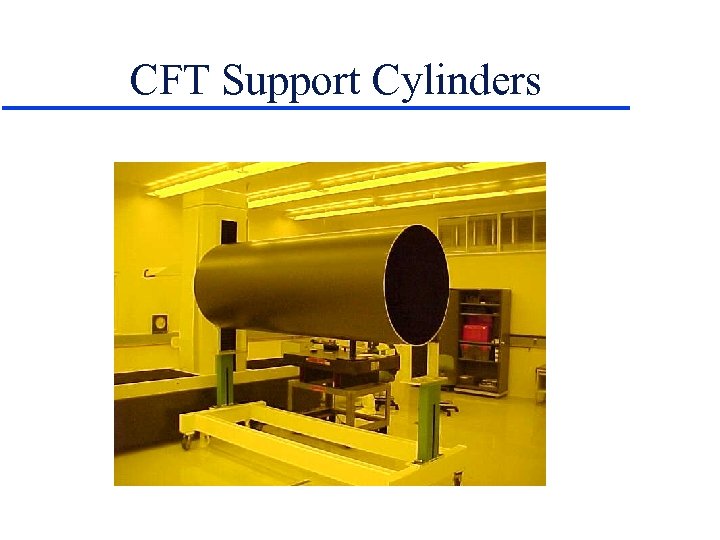 CFT Support Cylinders 